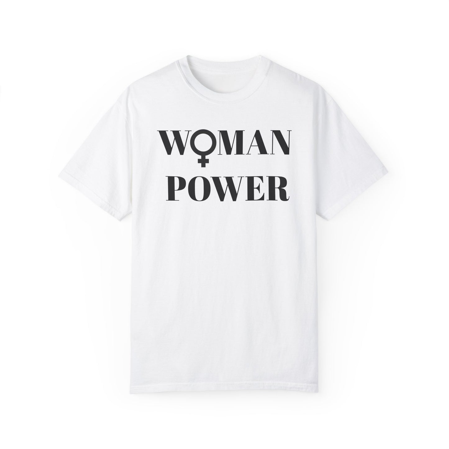 Empowering Woman Power Unisex T-Shirt - Garment-Dyed