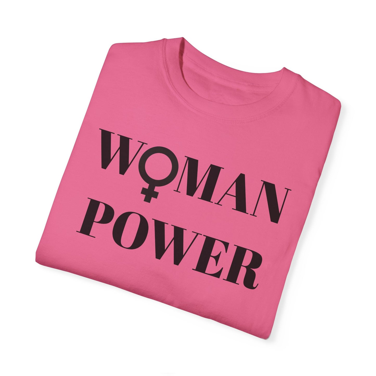 Empowering Woman Power Unisex T-Shirt - Garment-Dyed