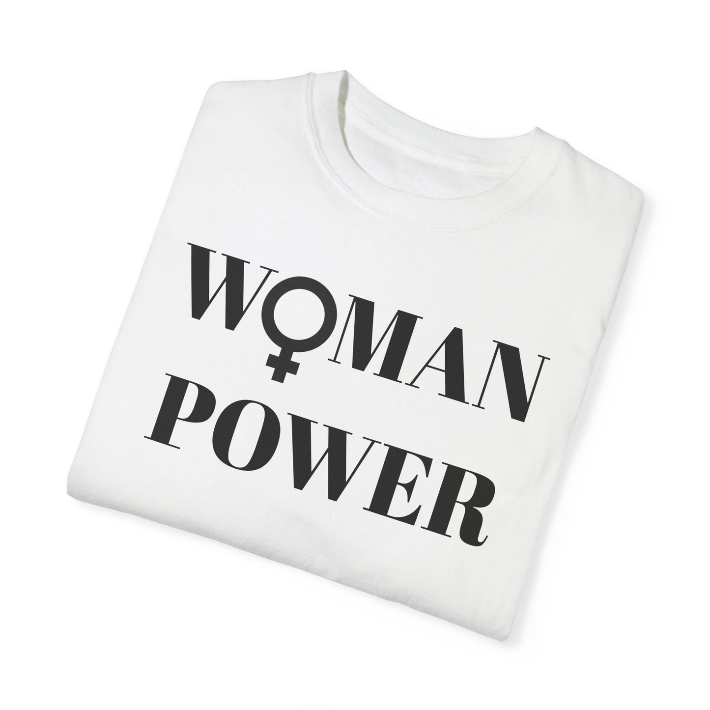 Empowering Woman Power Unisex T-Shirt - Garment-Dyed