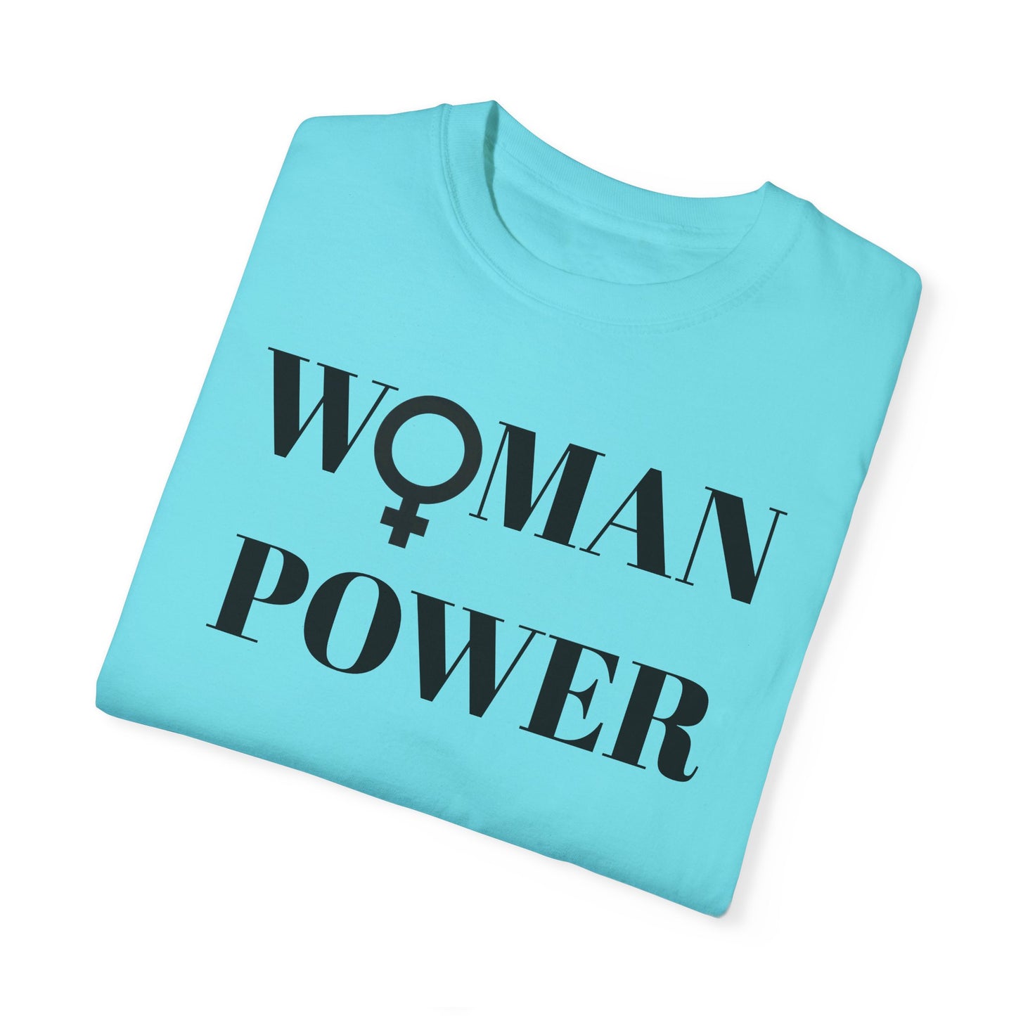 Empowering Woman Power Unisex T-Shirt - Garment-Dyed