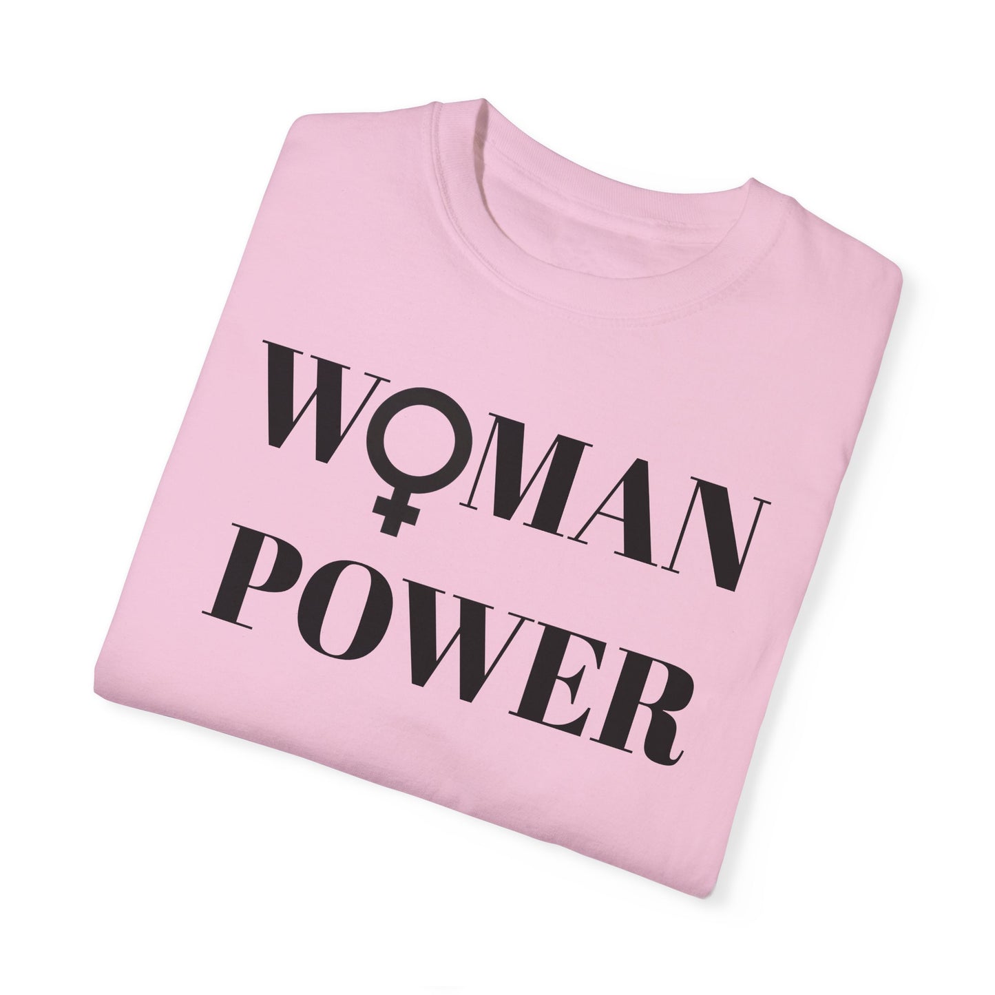 Empowering Woman Power Unisex T-Shirt - Garment-Dyed